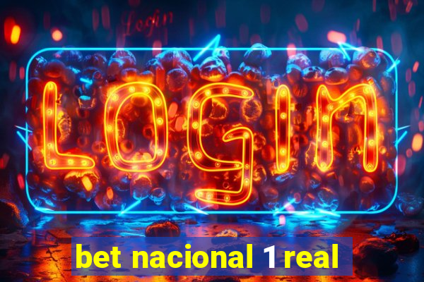 bet nacional 1 real